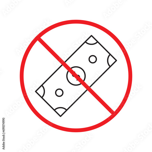 Prohibited bribe vector icon. No bribery icon. Forbidden cash icon. Warning, caution, attention, restriction, danger flat sign design. Money dollar symbol pictogram