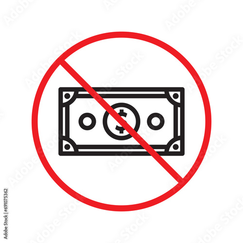 Prohibited bribe vector icon. No bribery icon. Forbidden cash icon. Warning, caution, attention, restriction, danger flat sign design. Money dollar symbol pictogram
