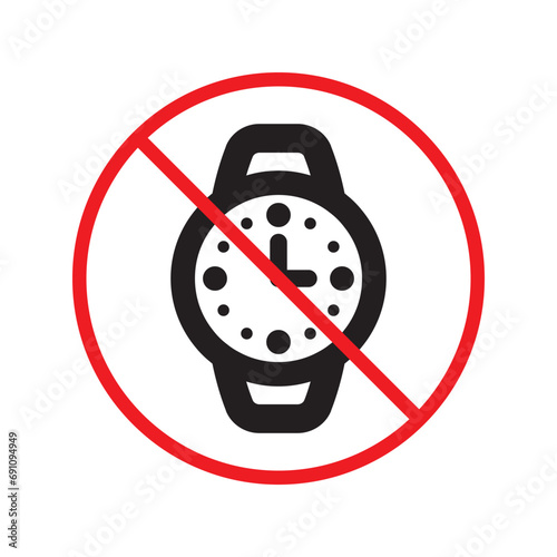 Wallpaper Mural Forbidden Prohibited Warning, caution, attention, restriction label danger. No hand watch vector icon. Do not use watches sign design. No watch time symbol flat pictogram. No clock icon Torontodigital.ca