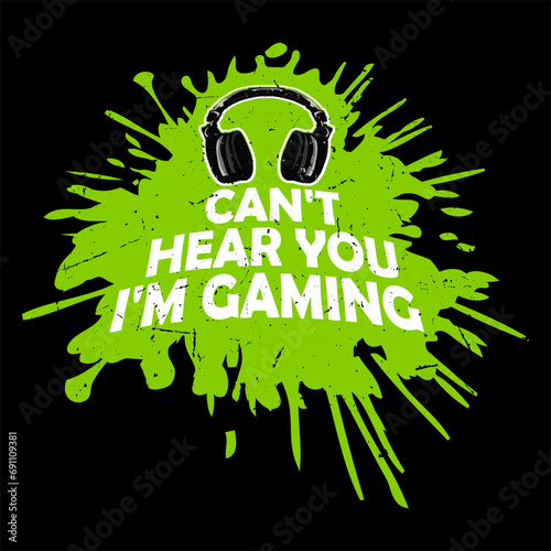 Can't Hear You I'm Gaming Funny Humor Headset E-Sports Gamer