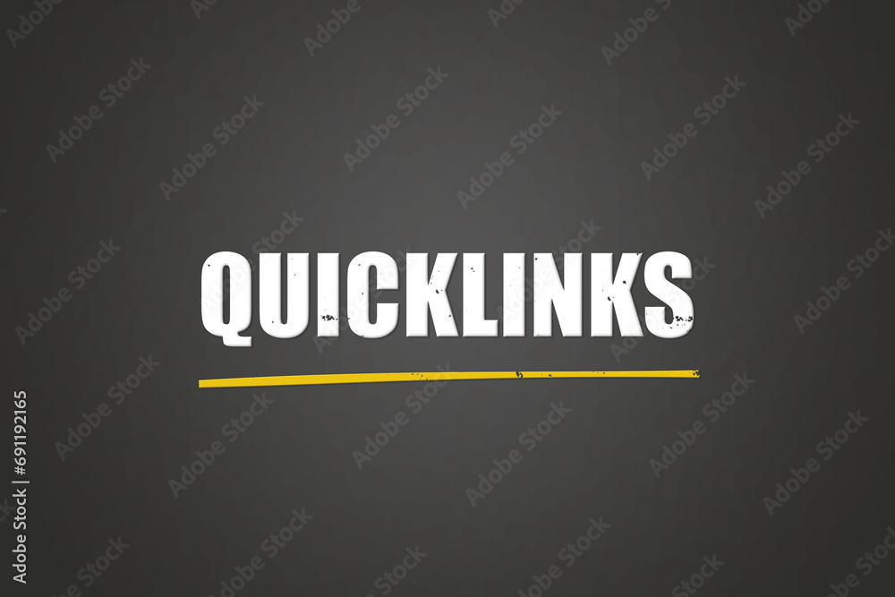 Obraz premium Quicklinks. A blackboard with white text. Illustration with grunge text style.