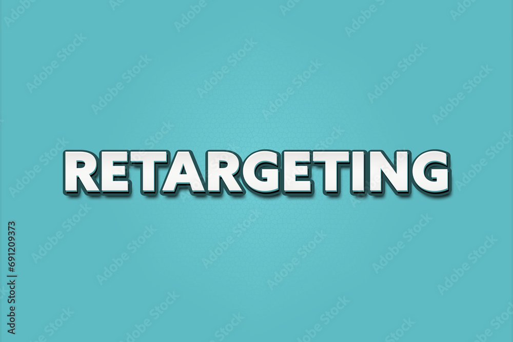 retargeting. A Illustration with white text isolated on light green background. retargeting. A Illustration with white text isolated on light green background.