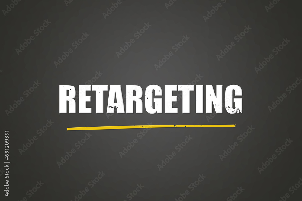 Obraz premium retargeting. A blackboard with white text. Illustration with grunge text style.