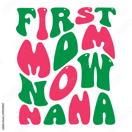 First Mom Now Nana Retro SVG Design
