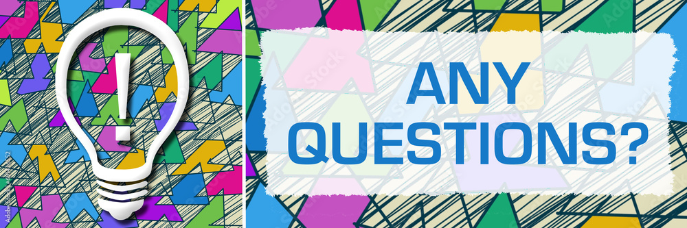 Any Questions Colorful Triangles Texture Bulb Text 