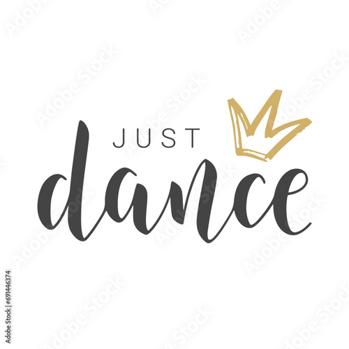 Vector Stock Illustration. Handwritten Lettering of Just Dance. Template for Banner, Card, Label, Postcard, Poster, Sticker, Print or Web Product. Objects Isolated on White Background.