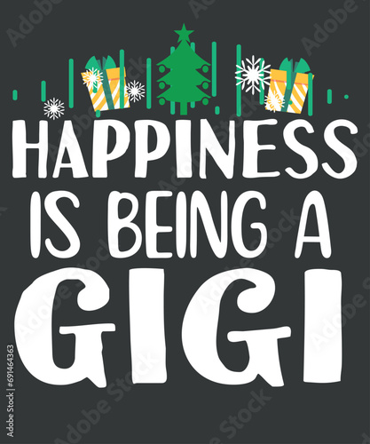 Happiness Is Being A Gigi Christmas Tree Grandma T-Shirt design vector, Happiness Is Being A Gigi, Christmas Tree, Grandma, for grandson, funny gigi

