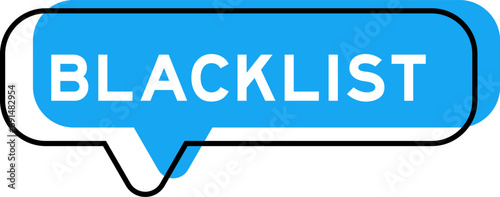Speech banner and blue shade with word blacklist on white background