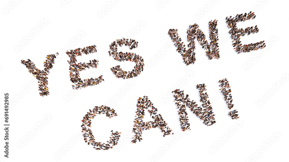Concept conceptual large community of people forming YES WE CAN saying. 3d illustration metaphor for determination, resilience, confidence, success, achievement, vision, leadership and unity Concept conceptual large community of people forming YES WE CAN saying. 3d illustration metaphor for determination, resilience, confidence, success, achievement, vision, leadership and unity