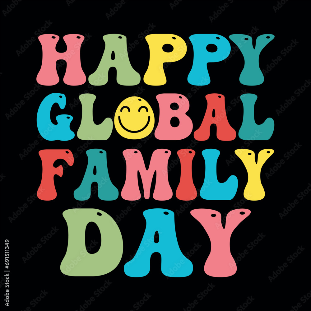 Happy global  family day t shirt design