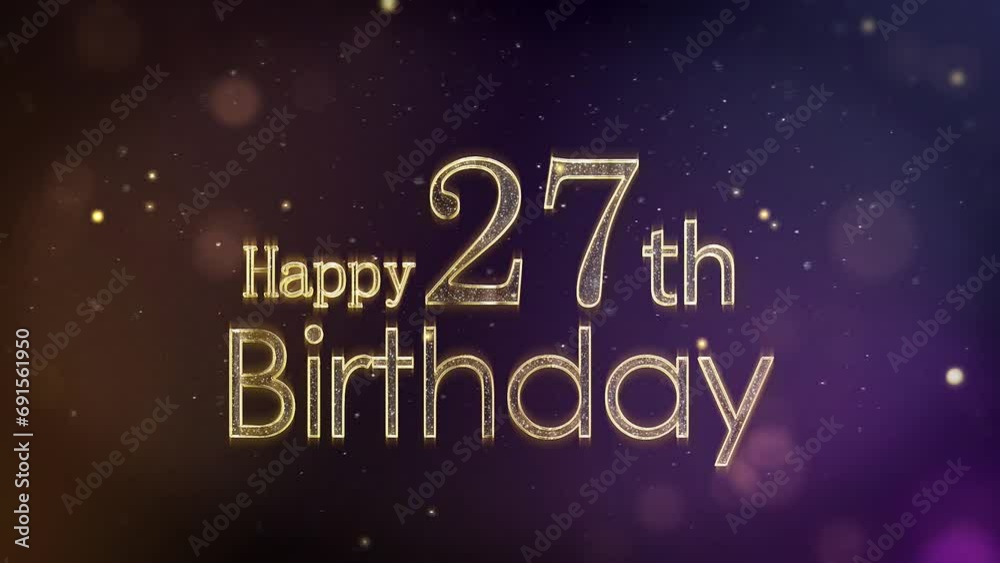 Happy 27th birthday greeting with stars and golden particles, birthday Happy 27th birthday greeting with stars and golden particles, birthday