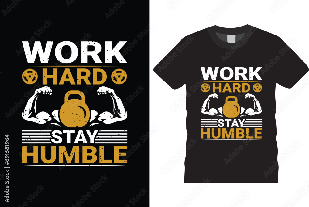 Work hard stay humble t shirt design