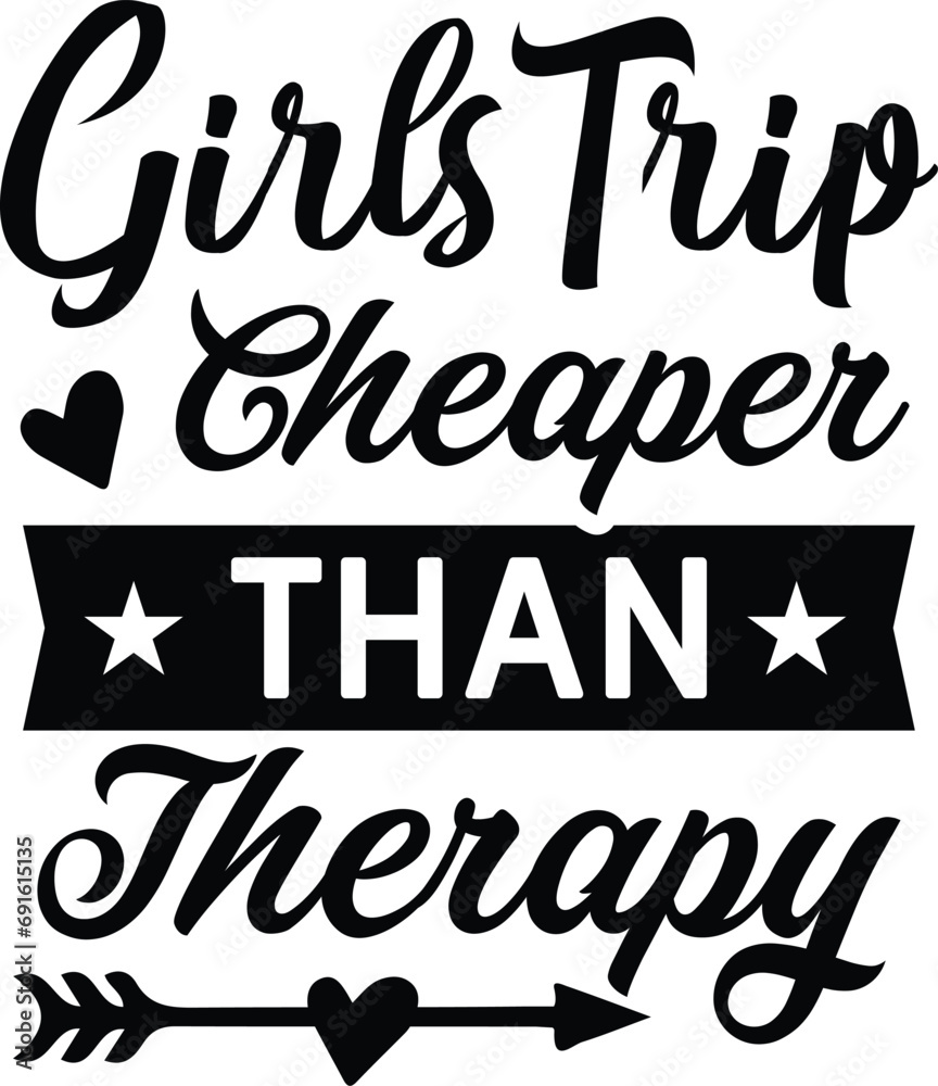 Girls Trip Cheaper Than Therapy t-shirt design.