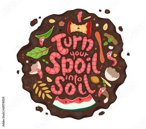 Quote turn your spoil into soil with cartoon earth worms in compost or soil humus, vector banner. Compostable bio wastes and earthworms in organic garbage for farm garden vermicomposting t-shirt print