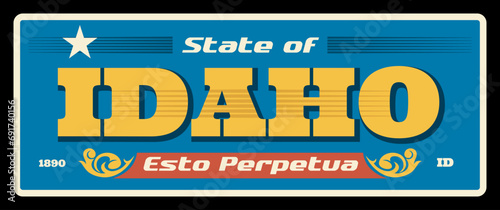 Idaho USA state metal plate, retro road signs, signpost or car. United States of America vintage typography Esto Perpetua lettering and frame vector. Boise capital, Ada city signpost