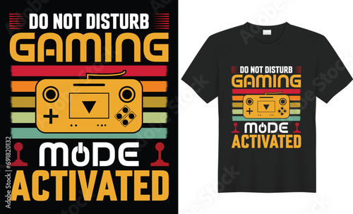 Do not disturb gaming mode activated t shirt design.