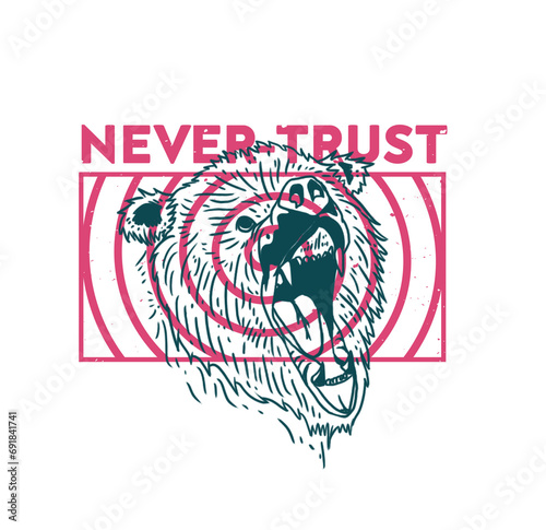 Never Trust Bear Graphic Tees Design 
