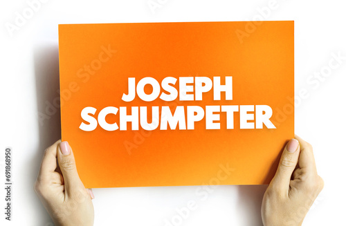 Joseph Schumpeter - political economist, text concept on card for presentations and reports