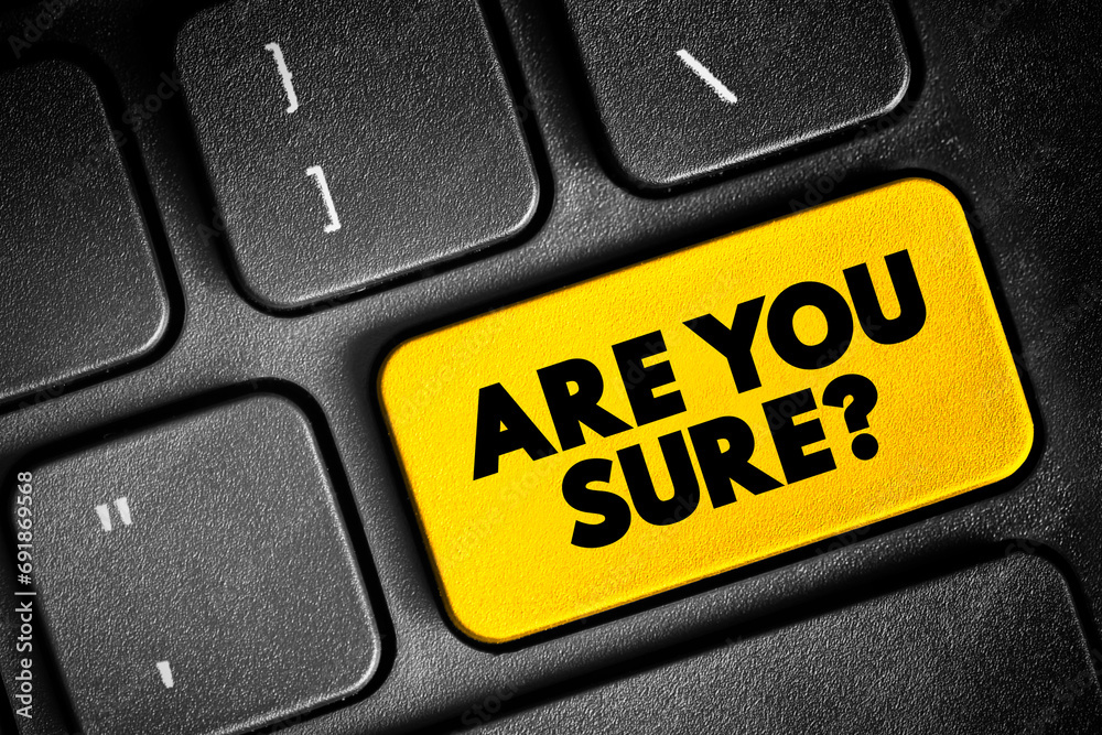 Are You Sure? text button on keyboard, concept background Stock Photo ...