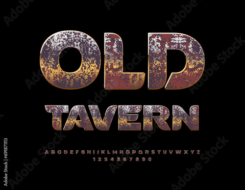 Vector creative Signboard Old Tavern. Rusted Metallic Font. Grungy Alphabet Letters and Numbers