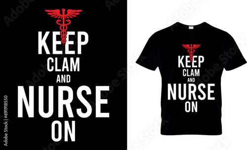 Keep Clam And Nurse On Funny T-shirt Design