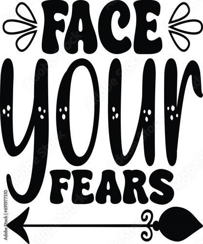 face your fears