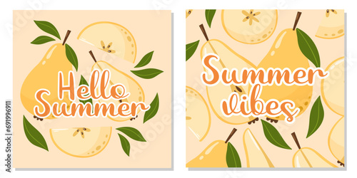 Set of fruit cards with text hello summer and summer vibes. Pear composition with leaves. Vector square illustration for banner, poster, flyer, social media