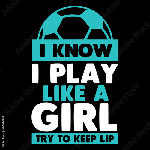 i know i play like a girl try to keep lip svg