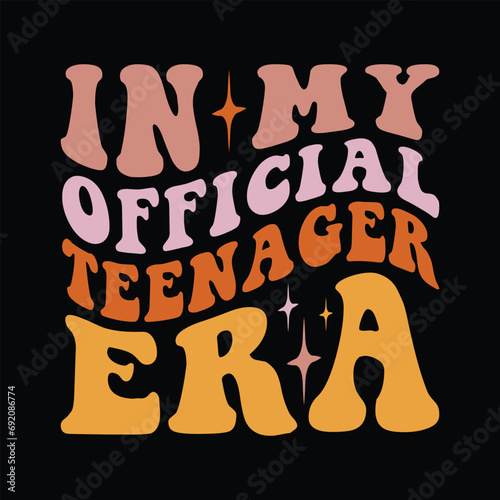 In My Official Teenager Era
