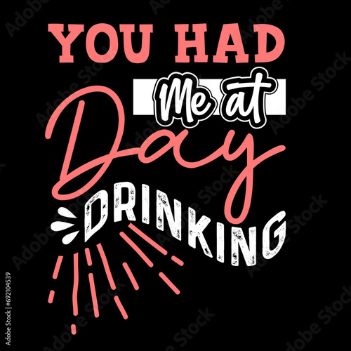 you had me at  day drinking svg