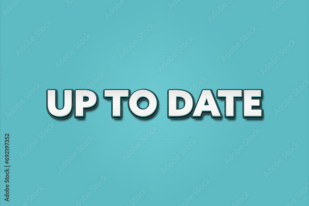 Obraz premium up to date. A Illustration with white text isolated on light green background.