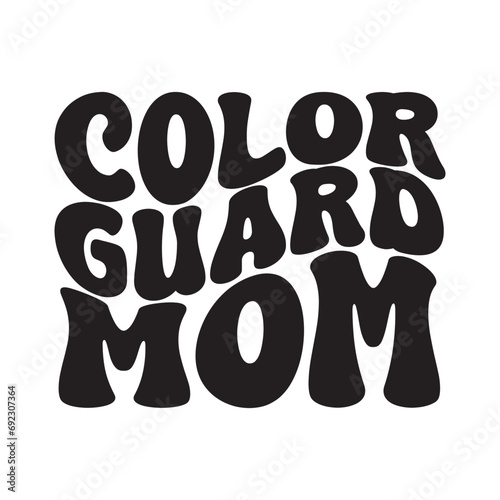 Color Guard Mom. Vector Design on White Background