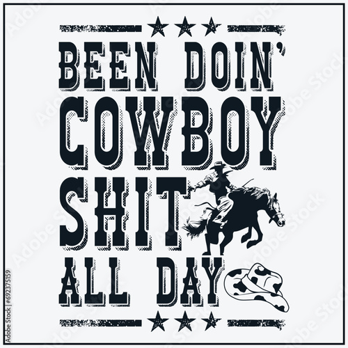 Been Doin' Cowboy Shit Distressed Western Retro Style Design T-Shirt