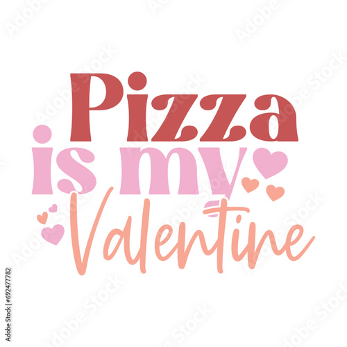 Pizza is My Valentine
