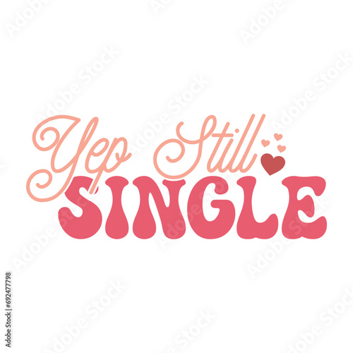 Yep Still Single
