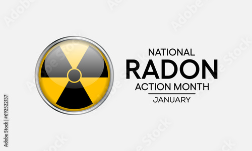National Radon action month is observed every year in January, to urge everyone to protect their health by testing the indoor air in homes and schools for radon. Vector illustration