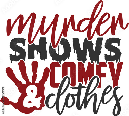 Murder Shows Comfy Clothes - True Crime Illustration