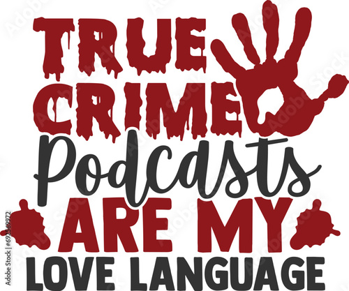 True Crime Podcasts Are My Love Language - True Crime Illustration