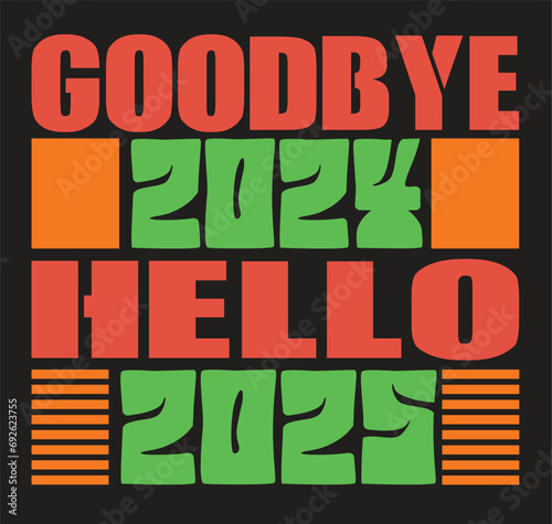 GOODBYE 2024 HALLO 2025 T SHIRT DESIGN 