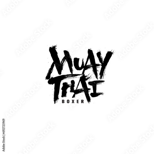 Muay Thai Boxing Sport Club Sign. Martial Arts Aggressive Brush Lettering Composition.