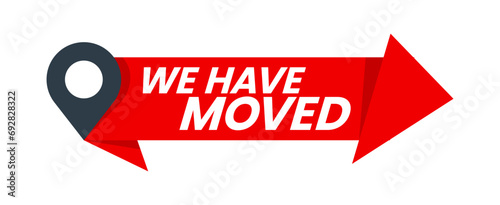 Have move icon, we have moved sign. Isolated vector emblem with red arrow and map pin. Office address change, store or shop new location, ensuring clear communication for customers and clients