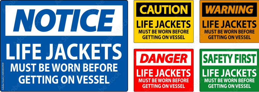 Warning Sign Life Jackets - Must Be Worn Before Getting On Vessel Warning Sign Life Jackets - Must Be Worn Before Getting On Vessel