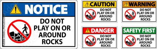 Caution Sign Do Not Play On or Around Rocks