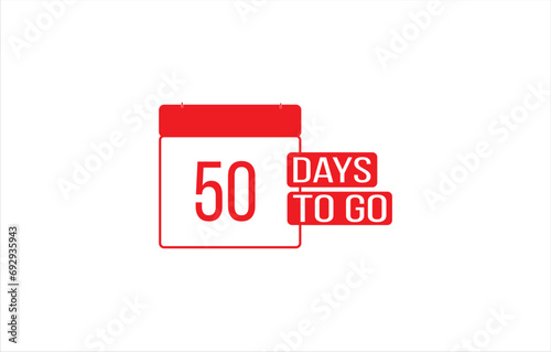 50 day to go. Countdown left days. Count time sale. Number of days remaining for sales and promotion. Sale promotion timer sign business concept. Vector illustration