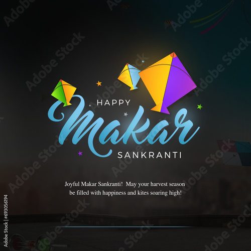 A vibrant design celebrating Makar Sankranti with colorful kites against a night sky. The message spreads joy and happiness, reflecting the spirit of the festival