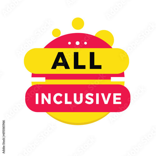 All inclusive label design. Banner for announcement. Vector illustration.