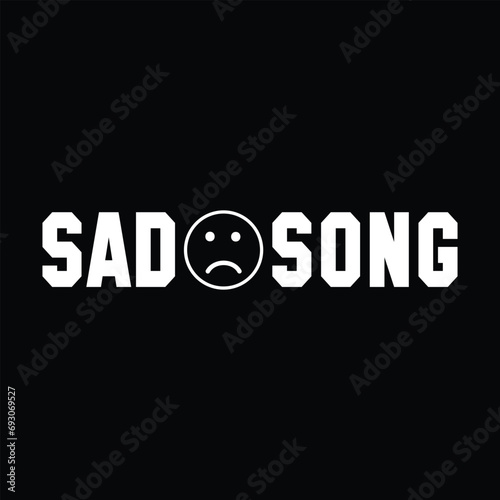 Sad song motivational t shirt design