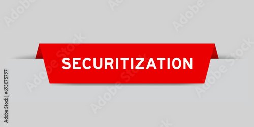 Red color inserted label with word securitization on gray background