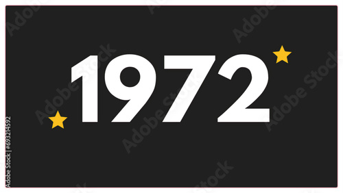 Vintage 1972 birthday, Made in 1972 Limited Edition, born in 1972 birthday design. 3d rendering flip board year 1972.