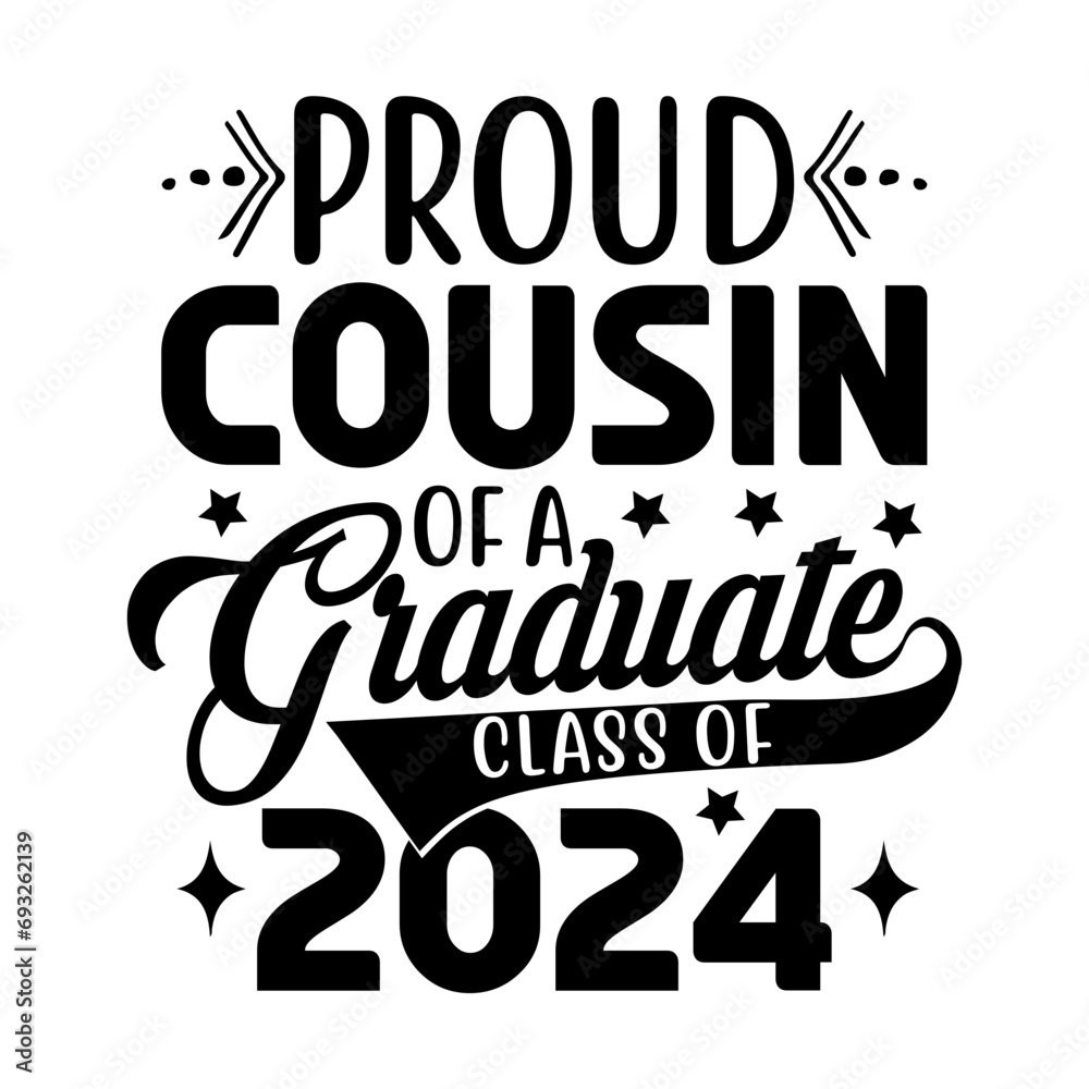 Proud Cousin Of A Graduate Class Of 2024 Svg